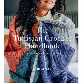 The Tunisian Crochet Handbook by Toni Lipsey